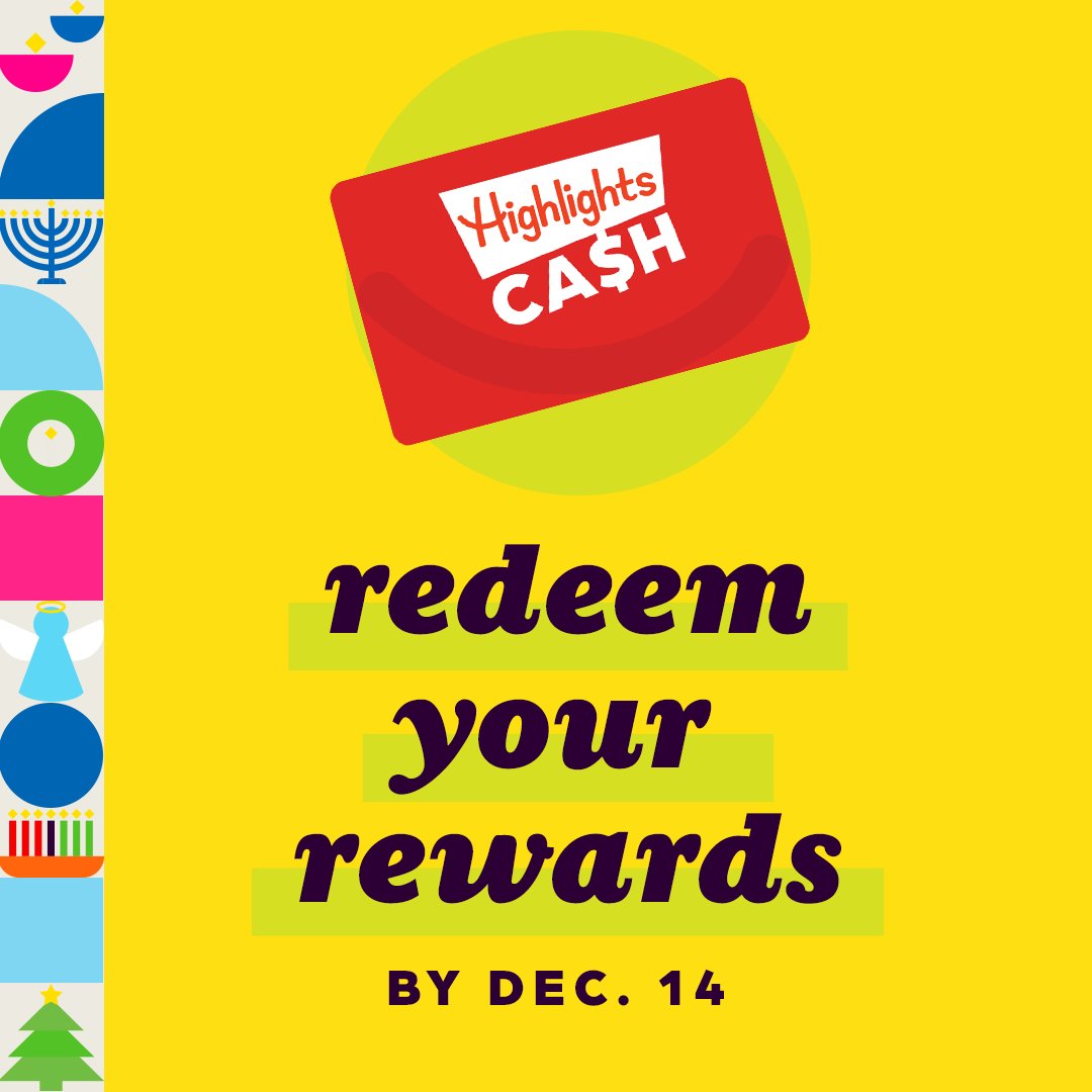 Shop now through Dec. 14 to redeem your Highlights Cash — just in time to wrap up your holiday shopping! 😉 bit.ly/3B5NNCf If you purchased from our site between 10/1–11/30, you earned $10 Highlights Cash — check your inbox for a unique promotional code! 👀