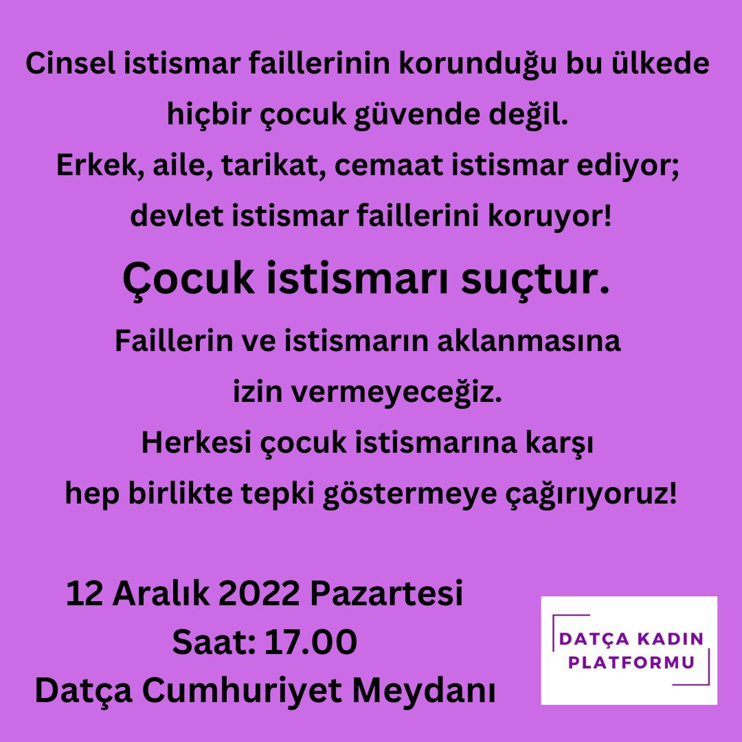 datcakadinplt's tweet image. Cinsel istismar faillerinin korunduğu bu ülkede hiçbir çocuk güvende değil. #Çocukİstismarı suçtur! Faillerin ve istismarın aklanmasına izin vermeyeceğiz 
Herkesi çocuk istismarına karşı hep birlikte tepki göstermeye çağırıyoruz! 📌
12 Aralık Pazartesi 17.00
Cumhuriyet Meydanı