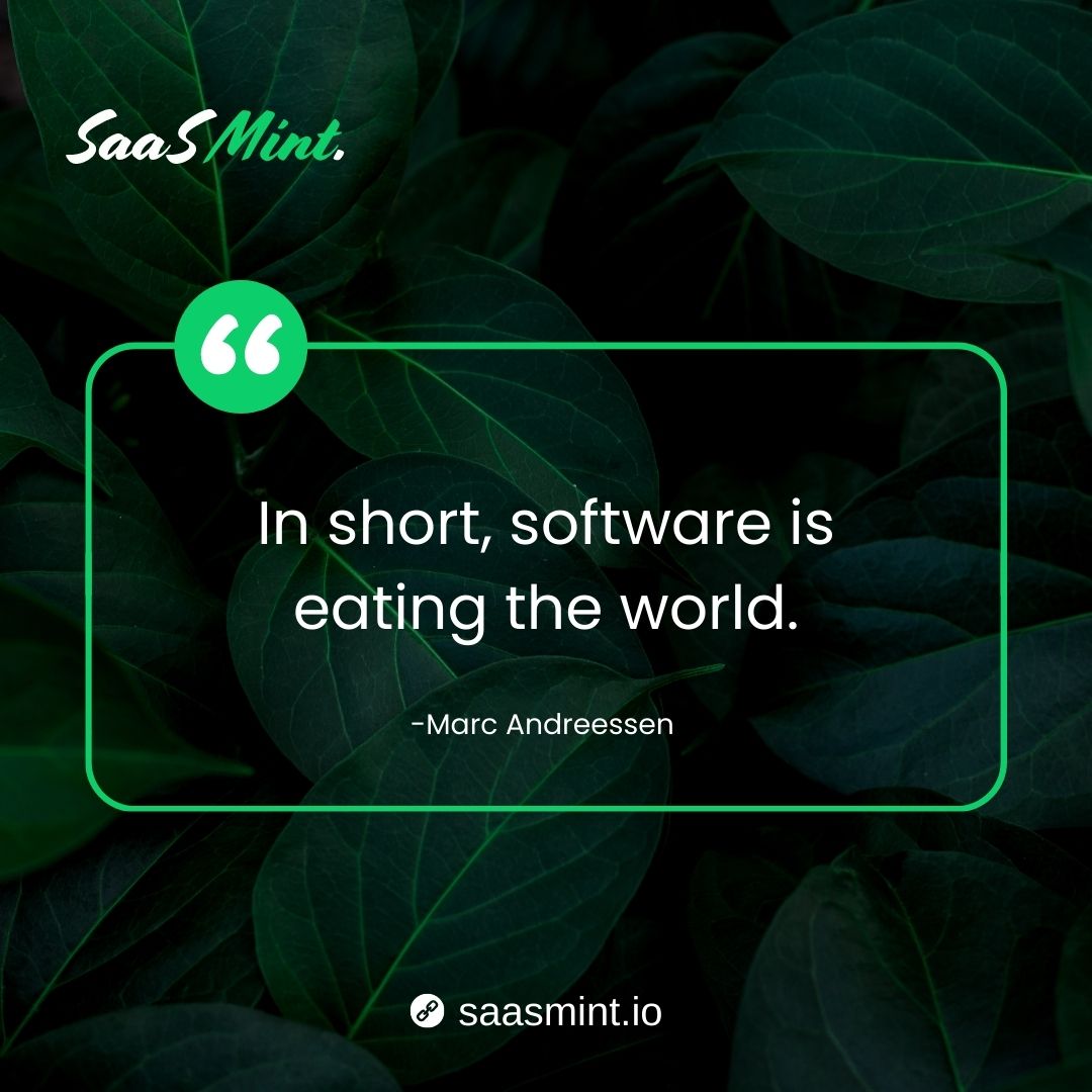 SaasMint's tweet image. &quot;In short, the software is eating the world&quot; - Marc Andreessen

#MarcAndreessenQuote #softwarequote #softwarequotes #saasmintquotes #saasmint