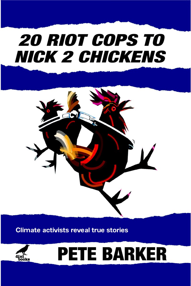 BreconXr's tweet photo. Shameless plug for new book retelling climate action stories from over a decade of campaigning.
#20RiotCopstoNick2Chickens by Pete Barker.
First hand accounts featuring #Greenpeace #XR #LiberateTate #PlaneStupid #NoDashforGas #BPorNotBP @artofactivism https://t.co/4peSipzoDl