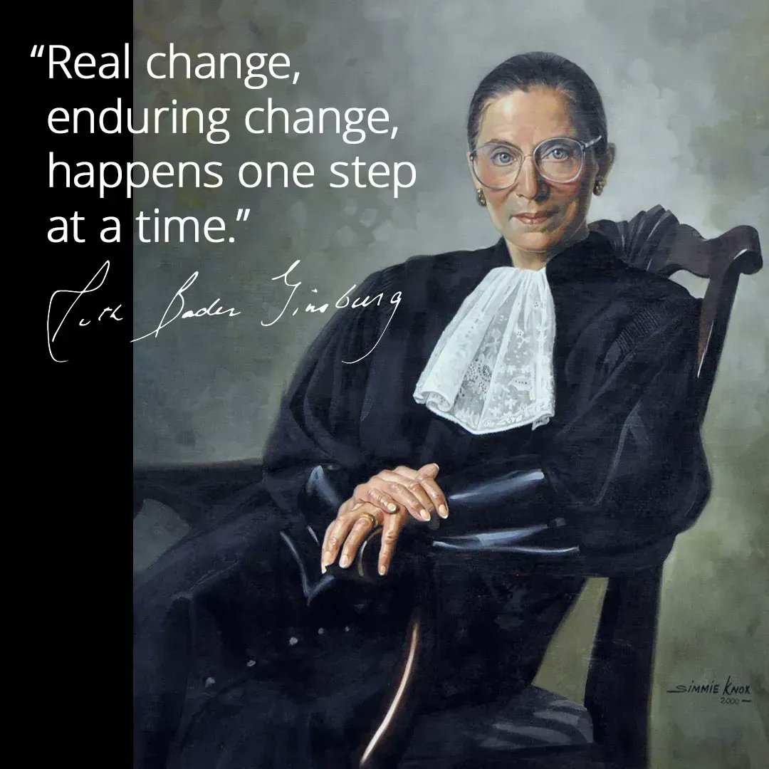 “Real change, enduring change, happens one step at a time.” ~ Ruth Bader Ginsburg #HumanRightsDay #Equality