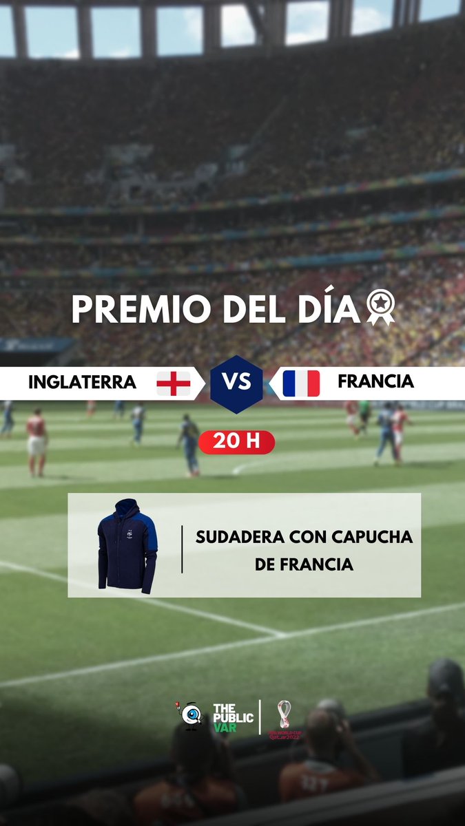 ¿Preparados para el 🏴󠁧󠁢󠁥󠁮󠁧󠁿INGLATERRA - FRANCIA 🇫🇷de las 20h? Además de saber quien pasa a semifinales del #MundialQatar2022 también podréis  ganar una sudadera con capucha de Francia. 

1- Descárgate <a href="/Thepublicvarapp/">Thepublicvar var</a> 
2. Da tu opinión en el partido
3. Y entra en el sorteo🏆
#SORTEO