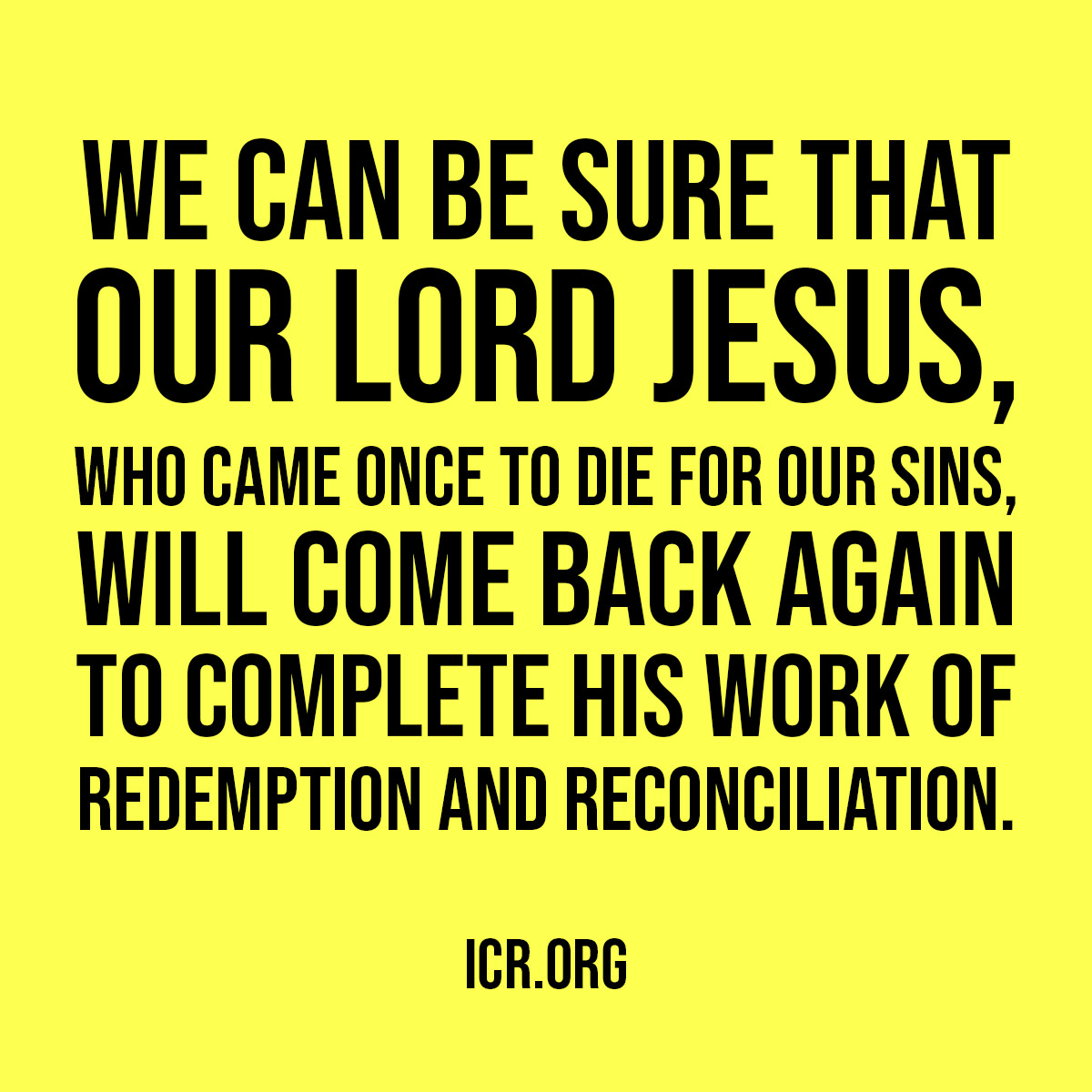 🌅 We can be sure that our Lord Jesus, who came once to die for our sins, will come back again to complete His work of redemption and reconciliation.

#PerhapsToday #JesusSaves