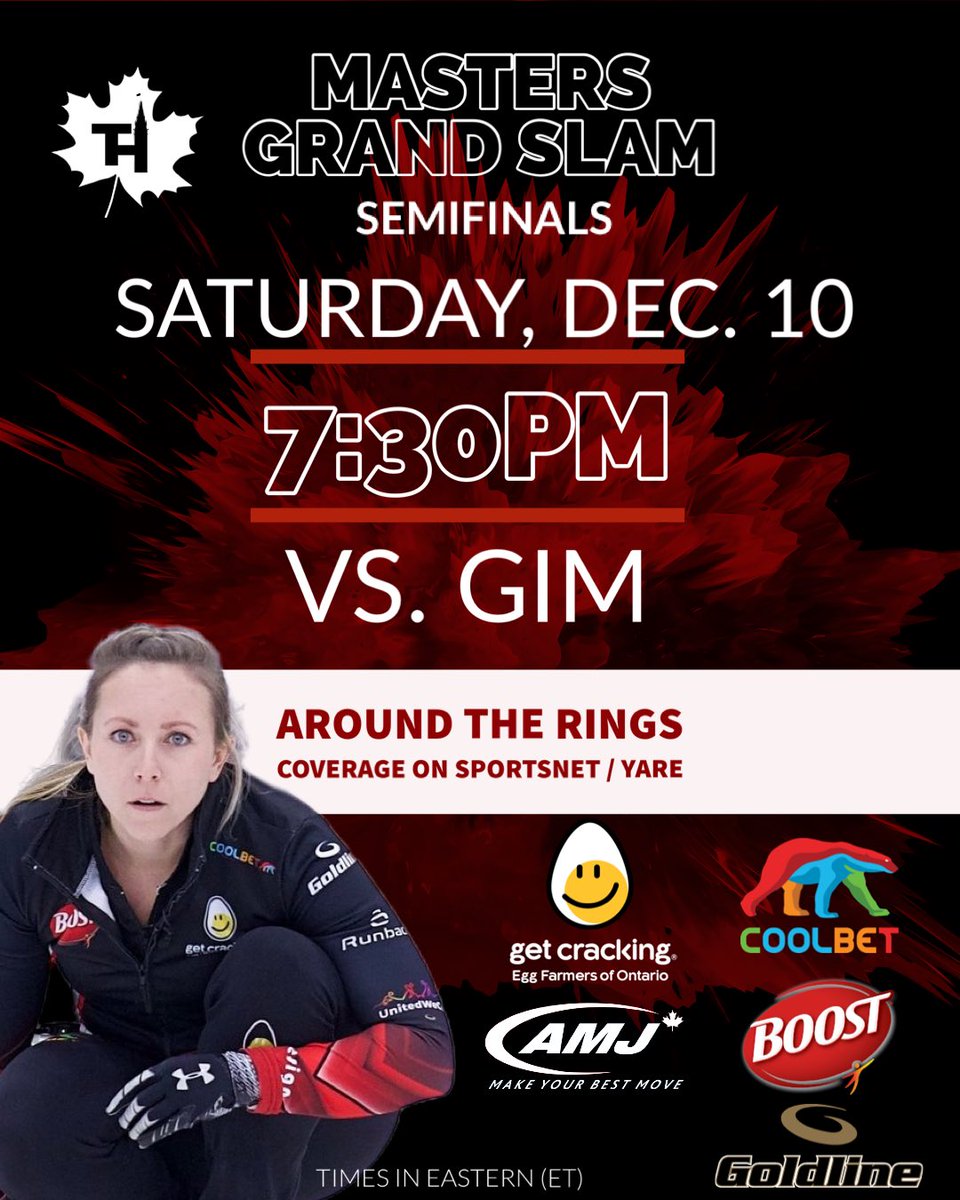 SEMIFINALS

🆚 Team Gim
📍 Oakville, ON 🍁
🕢 7:30PM ET 🇨🇦 

AROUND THE RINGS COVERAGE 
📺 <a href="/Sportsnet/">Sportsnet</a> 🇨🇦 
📺 <a href="/yaresports/">YAREtv</a> 🌎 
💻 <a href="/grandslamcurl/">Grand Slam of Curling</a> 🥌