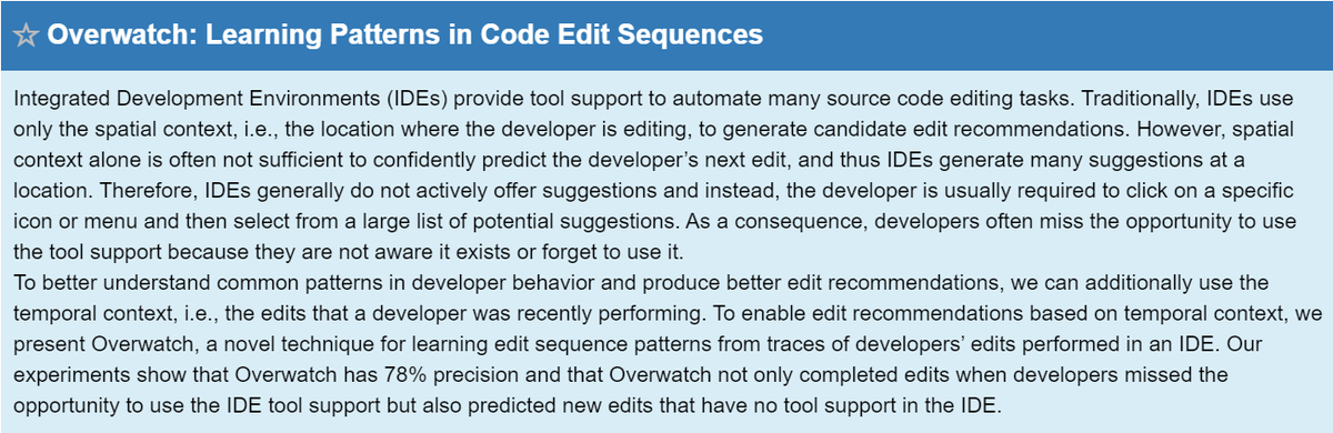 imYbajpai's tweet photo. Presented our work titled "Overwatch: Learning Patterns in Code Edit Sequences" at OOPSLA'22 @splashcon.
Some of these patterns have already started featuring inside #Intellicode @VisualStudio.
Do check the paper & feature out!
@ProseMsft https://t.co/F9cfxFHsVV