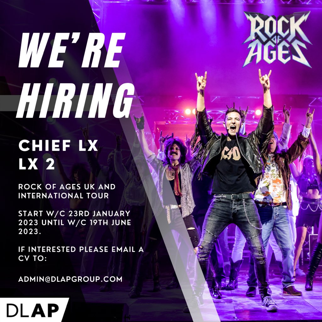 ADAMA Entertainment (@adamaents) on Twitter photo 🤘🏽 WE’RE HIRING!! Chief LX & LX2 Rock of Ages UK & International Tour!
Start: w/c 23rd January 2023
End: w/c 19th June 2023
If interested please email CV to: admin@dlapgroup.com 🤘🏽 WE’RE HIRING!! Chief LX & LX2 Rock of Ages UK & International Tour!
Start: w/c 23rd January 2023
End: w/c 19th June 2023
If interested please email CV to: admin@dlapgroup.com