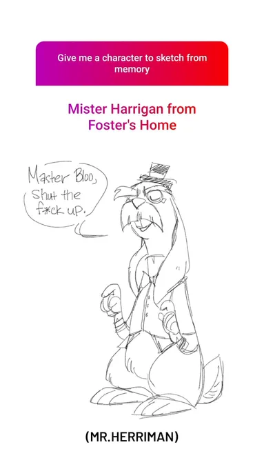 6.) Mr.Herriman from Fosters Home For Imaginary Friends 