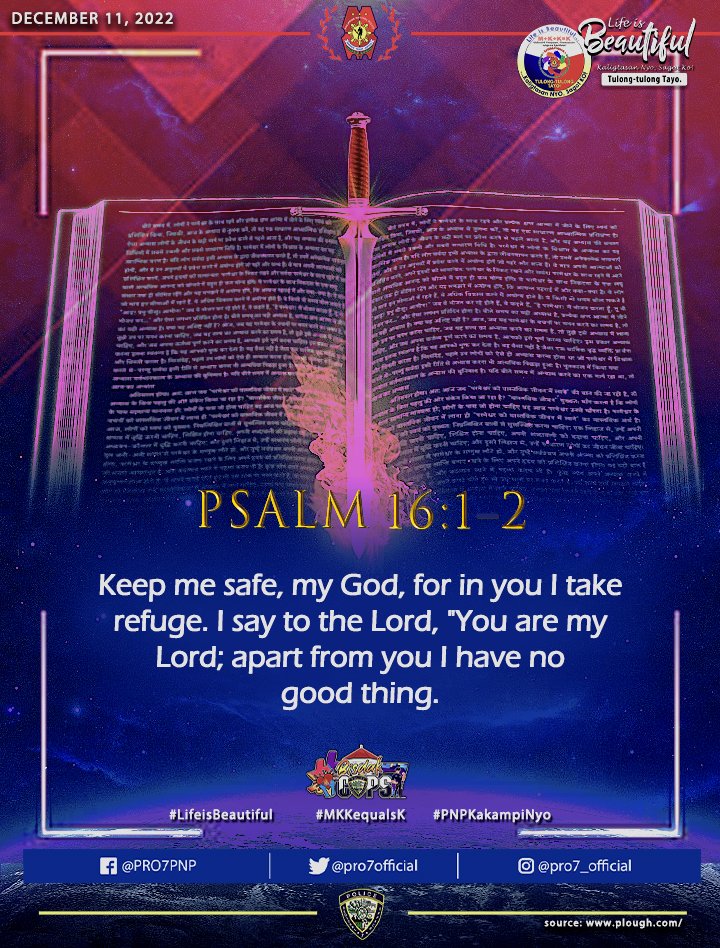 pro7official's tweet photo. Police Regional Office 7's Daily Bible Verse and Prayer
(Sunday, December 11, 2022)
Psalm 16:1–2
prayers: https://t.co/8DTofMkcHy
#LifeisBeautiful
#KaligtasanNyoSagotKo
#TulongTulongTayo
#MKKequalsK
#PNPKakampiNyo
#TEAMPNPREGION7
#4CsonCSOP
#BisdakCops https://t.co/C9fcYmCeRA