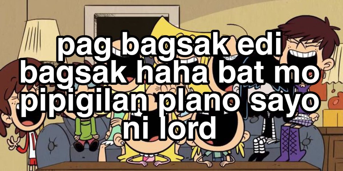 loud house but pinoy tweet media