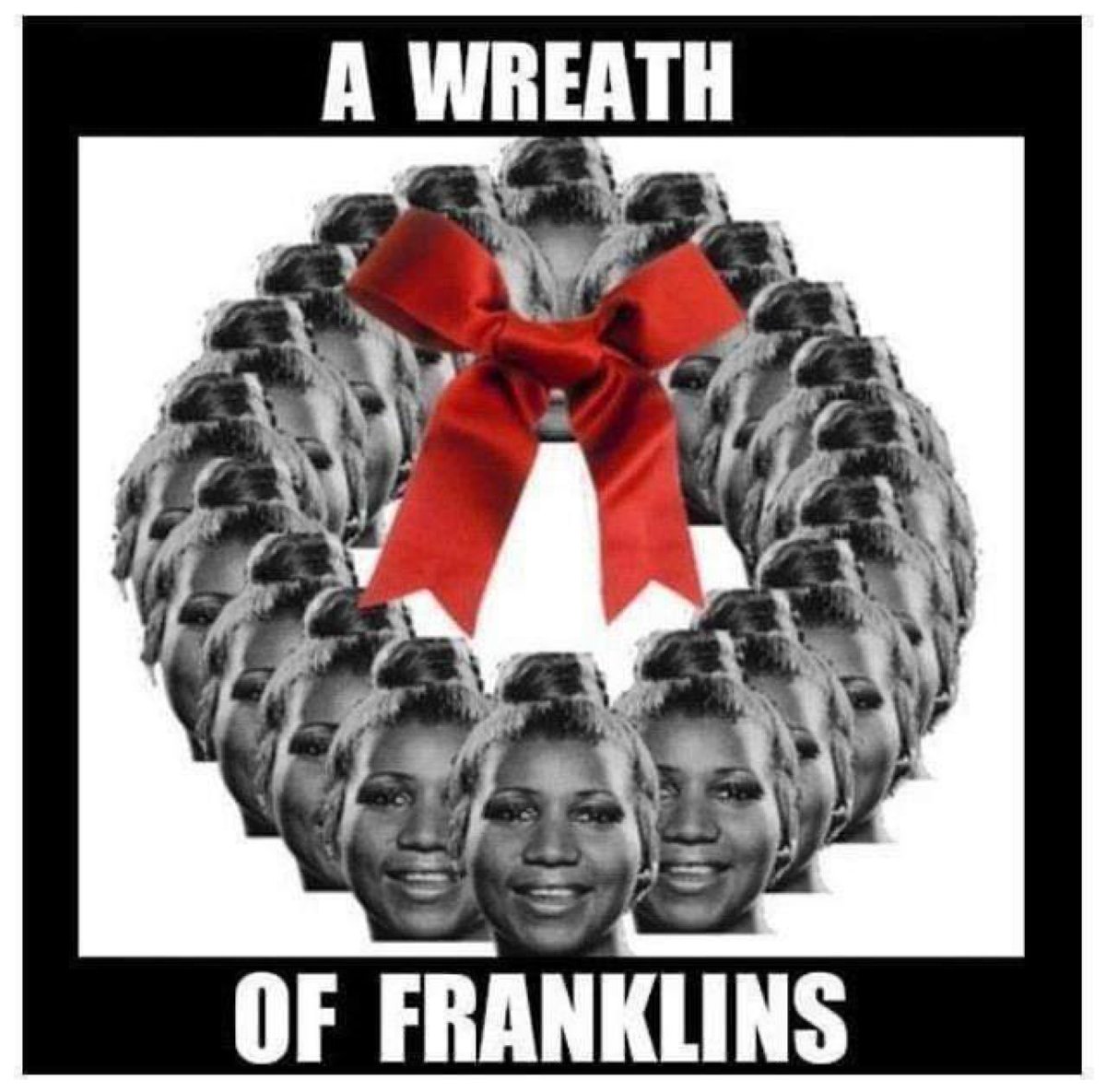 Technically, I’m still not in Christmas mode. Though this seemed like a fun share. A wreath of Franklins. via Peter Tork (Facebook)
#ArethaFranklin #Christmas #HolidayHumor