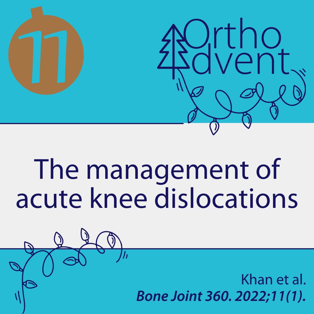BoneJointJ's tweet photo. ✨ ORTHOADVENT DAY 11 ❄️
For the eleventh day of #OrthoAdvent we are sharing the most popular #BJ360 article of 2022! In this feature, the authors discuss management of the limb-destabilizing injury, knee dislocation.
#KneeDislocation #KneeInjury #Ortho
https://t.co/DytZzos1kU https://t.co/dURSRam8to
