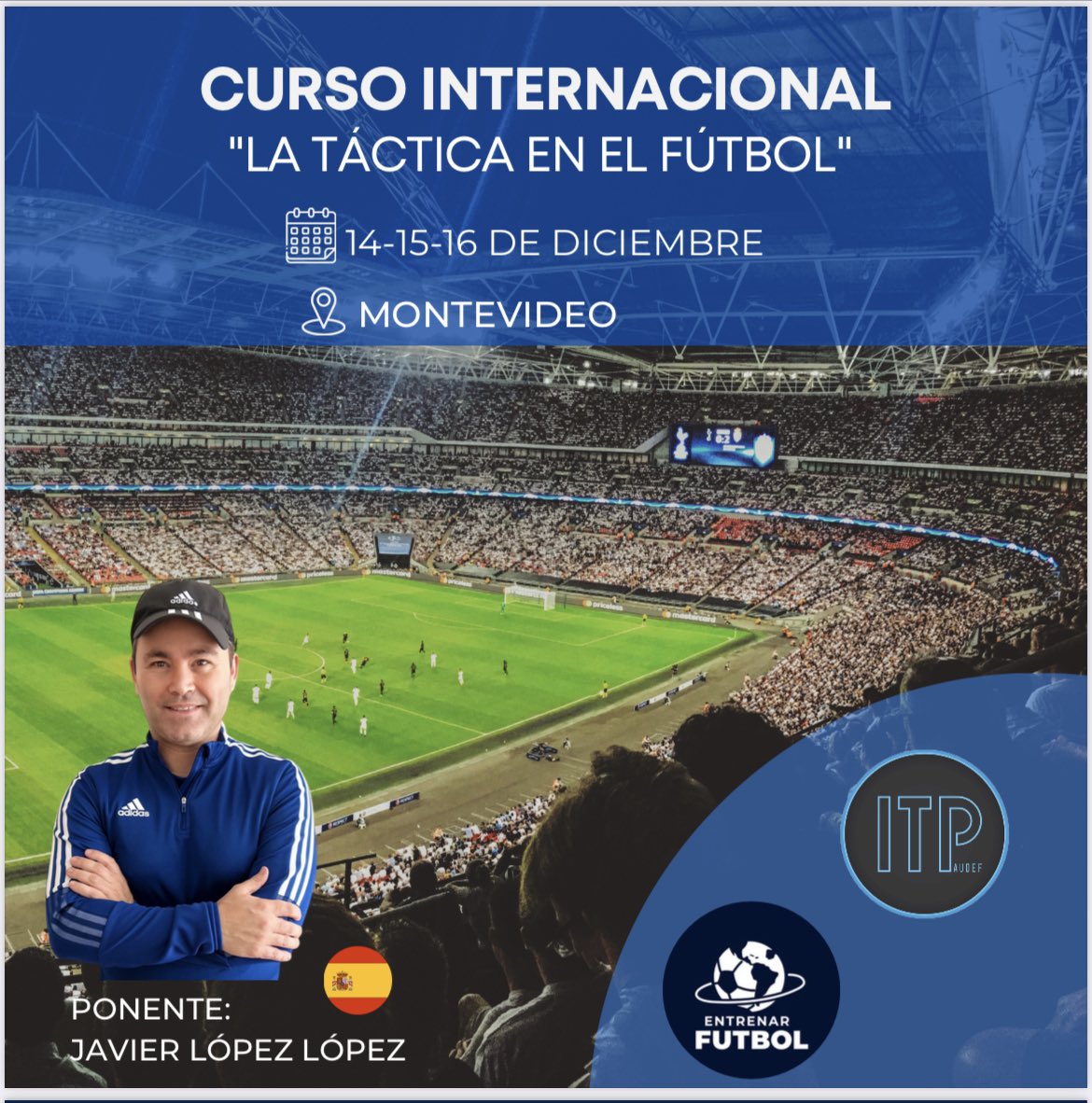 itpaudef's tweet photo. El entrenador español y autor de varios libros, Javier López López brindará un curso internacional en ITP AUDEF del 14 al 16 de diciembre sobre “La táctica en el fútbol” Por más info: 091423987 https://t.co/arOOrZpMGR