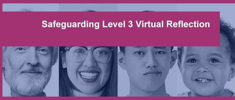 We have increased the capacity of the Safeguarding Virtual Reflection sessions to allow you to complete your level 3 training, check the Learning Hub for availability.
