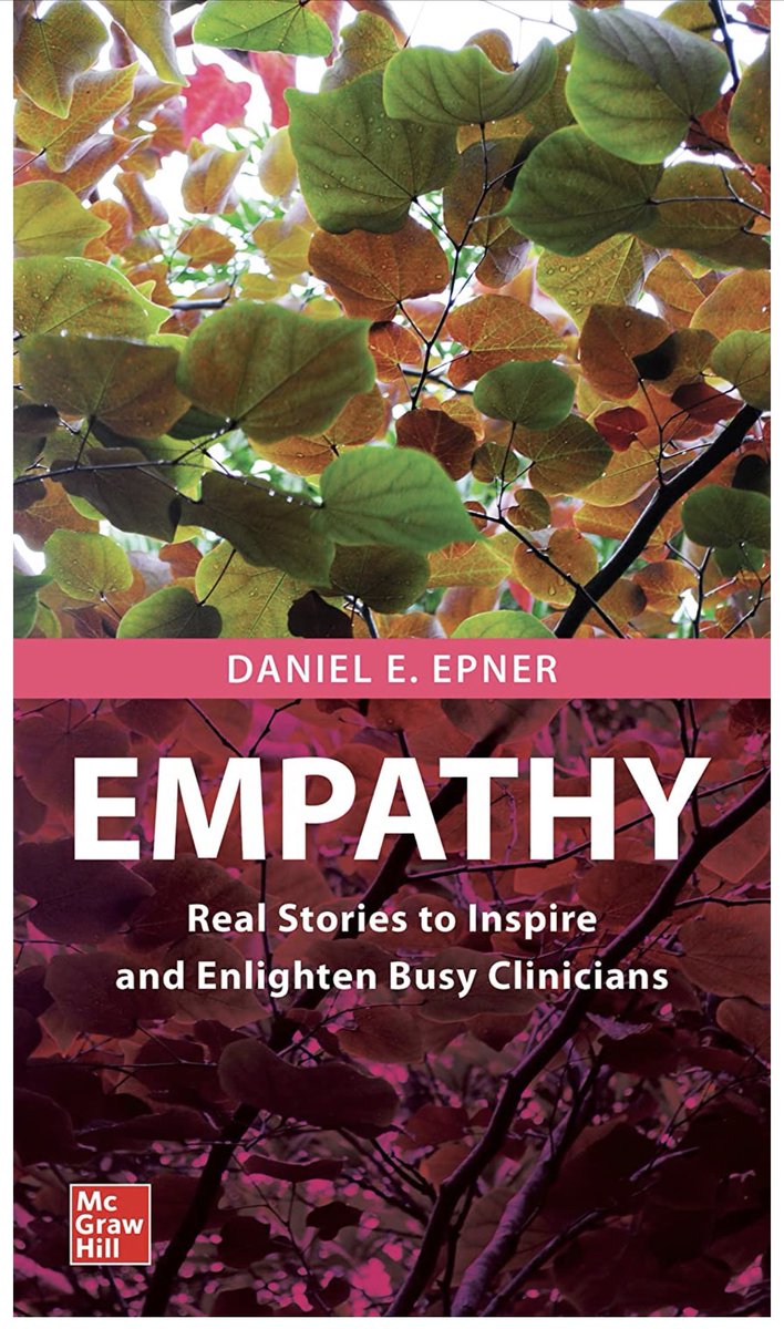 I am really proud of our book “Empathy”, recently published by McGraw Hill. This is a great educational resource for clinicians who roll up their sleeves and advocate for their patients everyday - I hope you all enjoy!