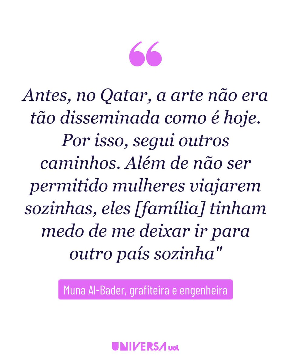 💬 Muna Al-Bader, grafiteira e engenheira: "Antes, no Qatar, a arte não era tão disseminada como é hoje. Por isso, segui outros caminhos. Além de não ser permitido mulheres viajarem sozinhas, eles [família] tinham medo de me deixar ir para outro país sozinha"
