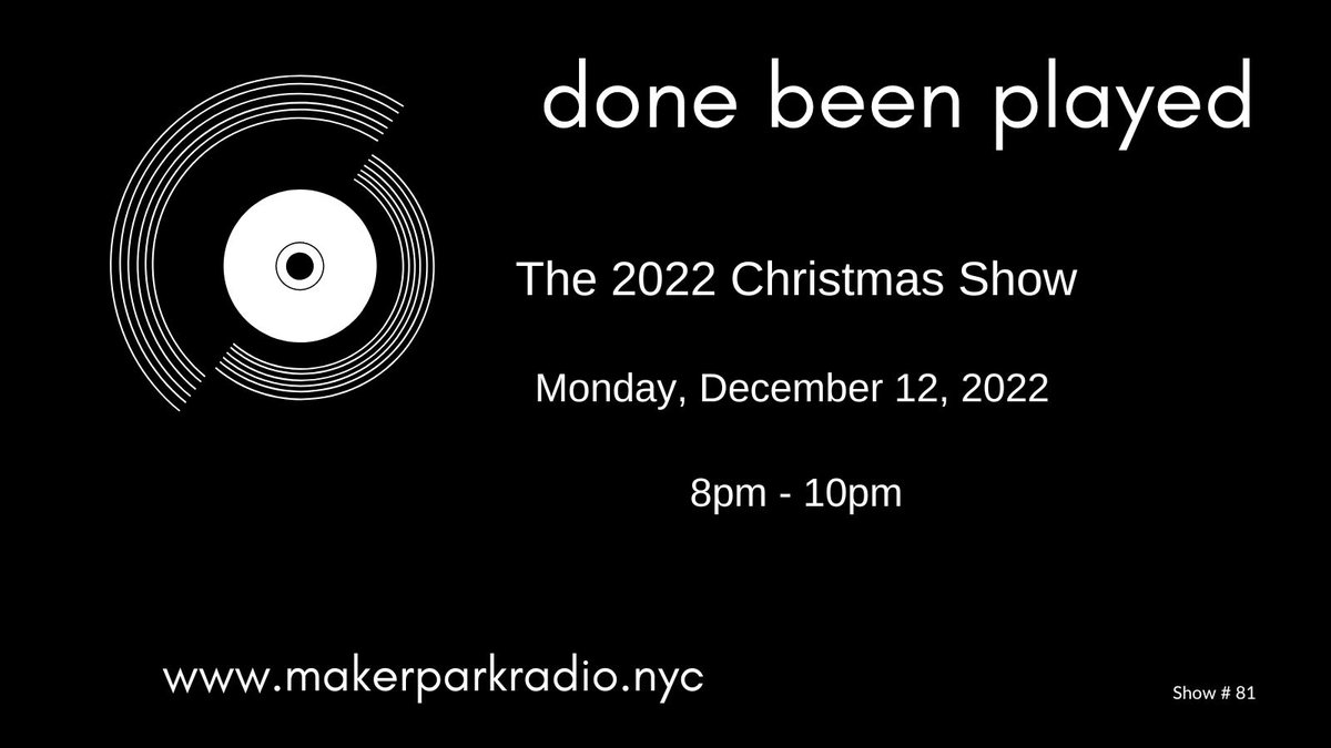 The 2022 Christmas Show 12/12, 8pm - 10pm
Featuring covers by <a href="/TheDollyrots/">The Dollyrots</a>, <a href="/DollyParton/">Dolly Parton</a> + <a href="/jimmyfallon/">Jimmy Fallon</a>, <a href="/amywinehouse/">Amy Winehouse</a>, <a href="/DenAndWinter/">Denmark + Winter</a>, <a href="/LettersToCleo/">Letters To Cleo</a>, <a href="/NorahJones/">Norah Jones</a>, <a href="/backstreetboys/">Backstreet Boys</a> and more.  makerparkradio.nyc
#internetradio, #donebeenplayed, #MusicMonday, #musicnerd