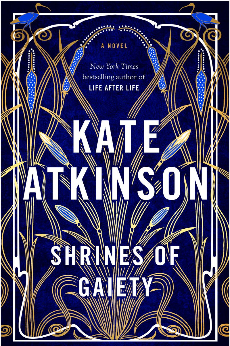 Today in #libfaves22: Kate Atkinson's SHRINES OF GAIETY. Multiple story lines cross in 1920s London. Brilliant.