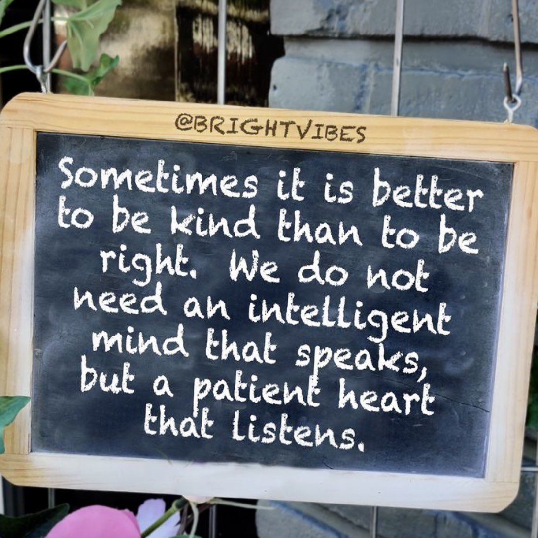 Sometimes it is better to be kind than to be right

Image: <a href="/brightvibes_com/">BrightVibes</a>