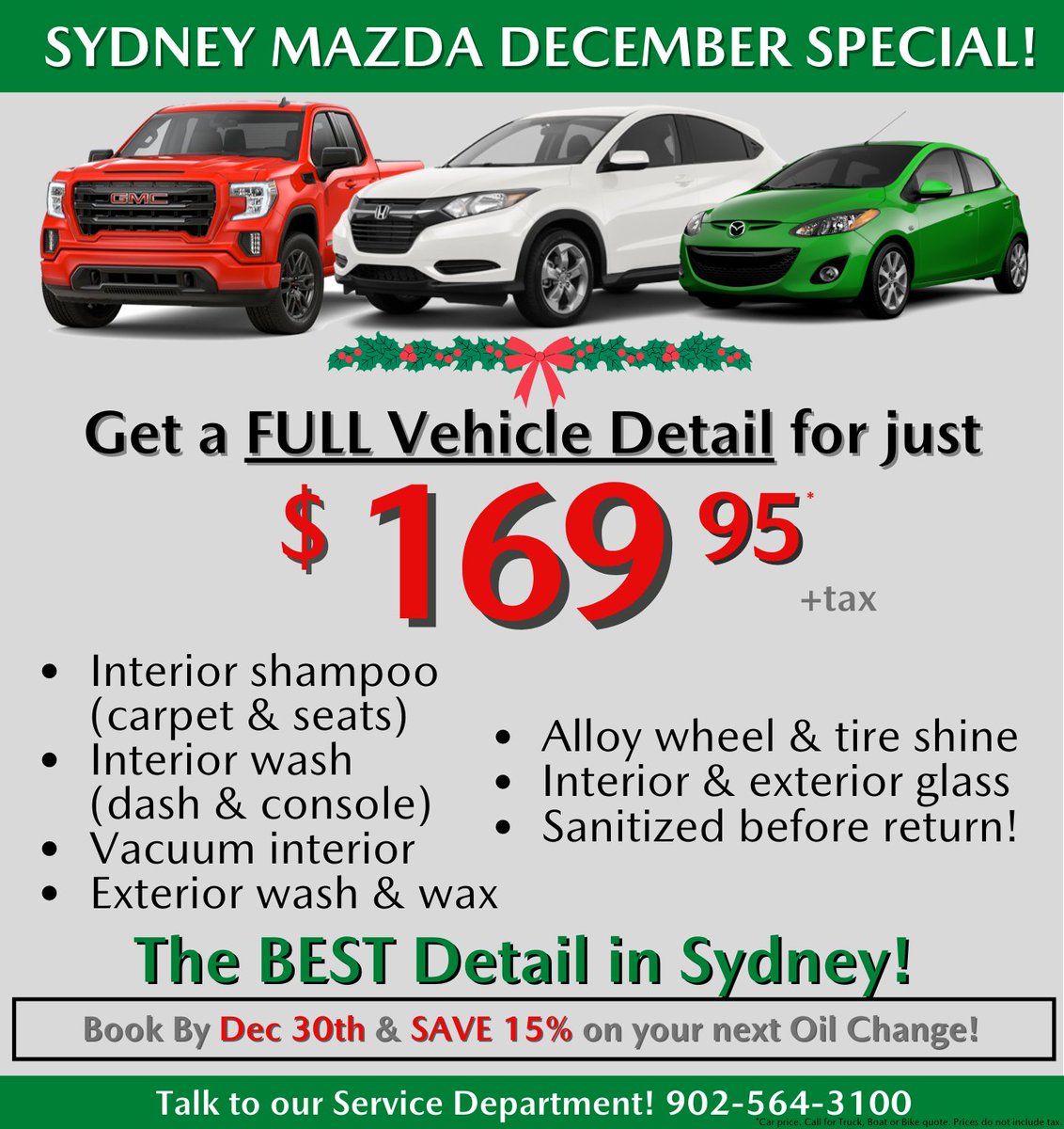 SydneyMazda's tweet photo. 🎅The December Detail Special is on Now!🎄
.
Servicing ALL Makes &amp; Models
.
Book a Detail Special and receive 15% off your next oil change
.
Accepting new customers daily! Regardless of where you've purchased!

Call: 902-564-3100
Text: 902-500-6181
#SydneyMazda https://t.co/JijvIDsuMA