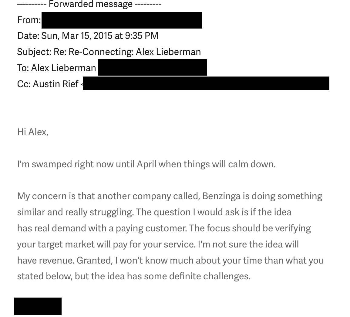 If I would have listened, we would have stopped building <a href="/MorningBrew/">Morning Brew ☕️</a> in 2015. 

Lesson: The "experts" aren't always right.
