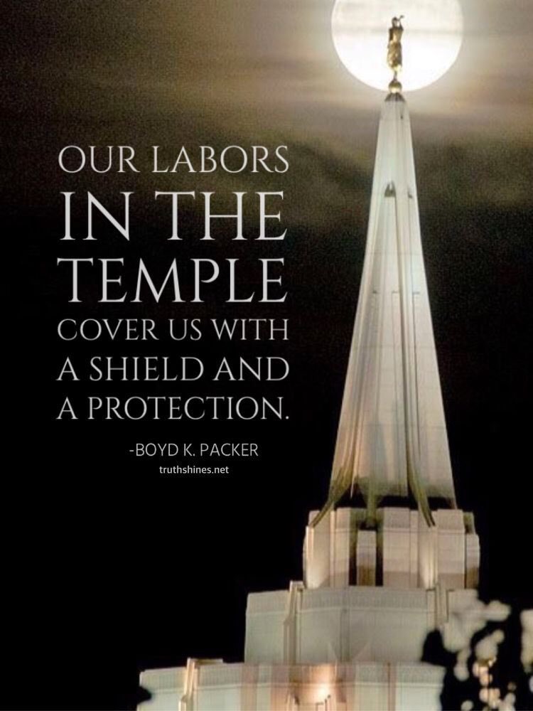 “Our labors in the temple cover us with a shield and a protection.” ~ President Boyd K. Packer

#LDSTemples #LoveOneAnother #ChildrenOfGod #GodLovesYou #EternalLife #HearHim #ShareGoodness #TrustGod #LightTheWorld #ComeUntoChrist #CountOnHim #FamiliesCanBeForever #LDSChurch