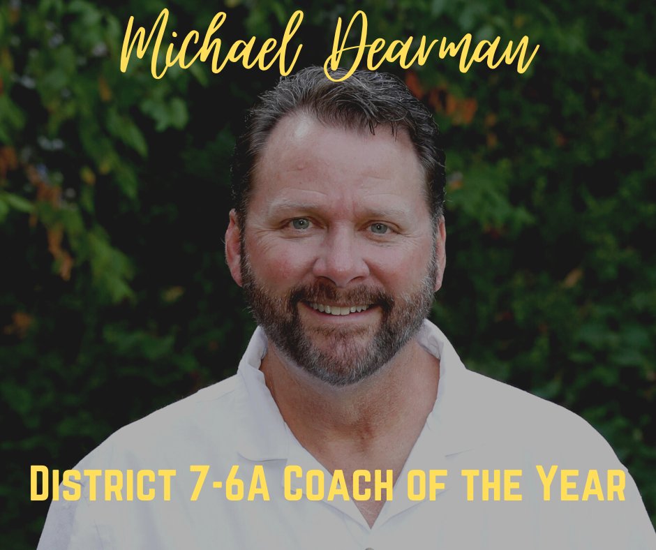 District 7-6A Coach of the Year!  <a href="/MichaelDearman6/">Michael Dearman</a>