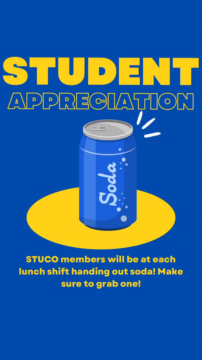 Tomorrow is student appreciation day! STUCO will be in each lunch shift handing out soda!