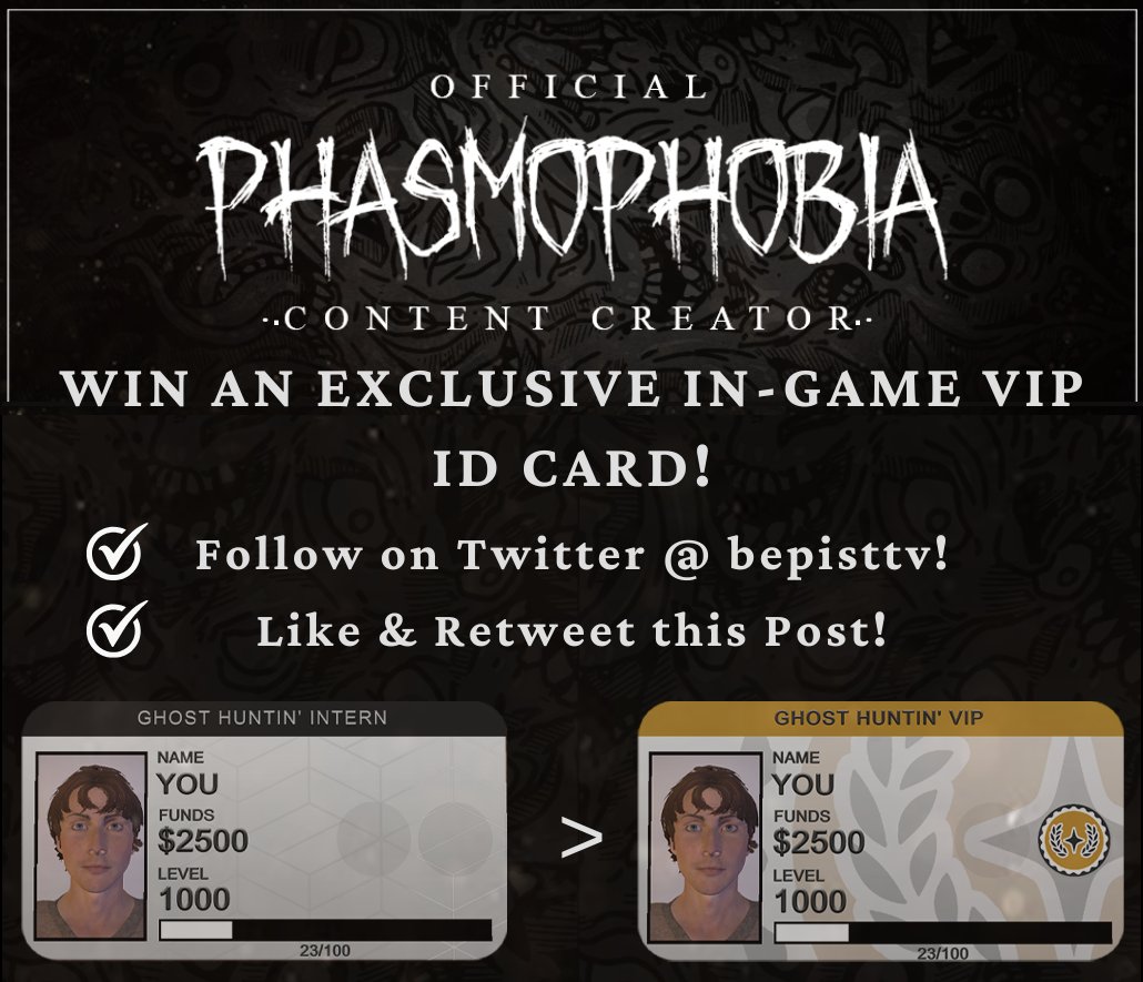 ✨COMPETITION TIME✨

Want a swaggy VIP ID card in #Phasmophobia to flex on your friends with? Now's your chance to win one!

You need to:
☑️Follow <a href="/BepisTTV/">Bepis ✈️On Vacation!👻Back 10th November!</a> on Twitter!
☑️Like &amp; Retweet!

You have until 5PM GMT on December 18th to enter! Let's get this bread!🍞 <a href="/KineticGame/">(inactive) Phasmophobia</a>