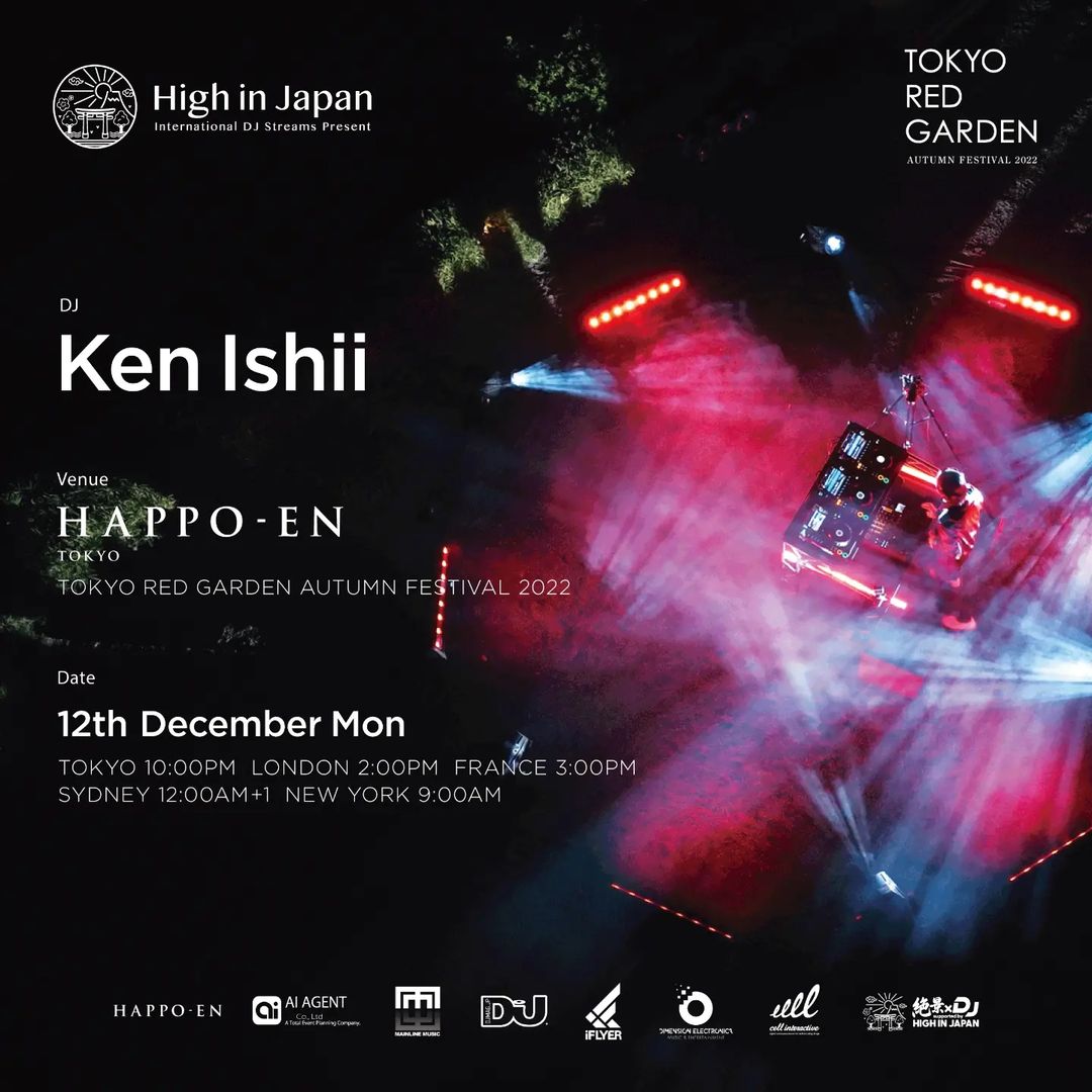 High in Japan x Happo-en feat Ken Ishii

完全版配信本日４時間後、日本時間22時！
Full length ver to be streamed in 4 hours!

youtu.be/n4IhB-m0uSI

Tokyo 10pm 
London 1pm
France 2pm
Sydney 12pm
New York 8am

撮影場所：八芳園
配信日　：2022年12月12日(月）　
配信時間：22:00-23:00