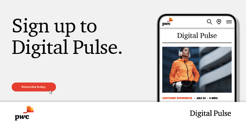 Subscribe to Digital Pulse for free weekly insights on digital transformation, tech and innovation: pwc.to/3CTeKbL