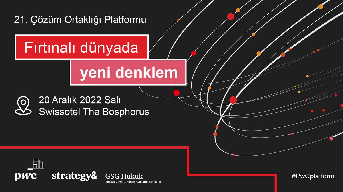 PwC_Turkiye's tweet image. PwC Türkiye ve Strategy&amp;amp; olarak GSG Hukuk iş birliğiyle 21. Çözüm Ortaklığı Platformu&apos;nu bu yıl &quot;Fırtınalı dünyada yeni denklem&quot; teması ile 20 Aralık 2022 Salı günü Swissotel The Bosphorus, İstanbul&apos;da düzenliyoruz. okul.pwc.com.tr/platform/ #PwCPlatform