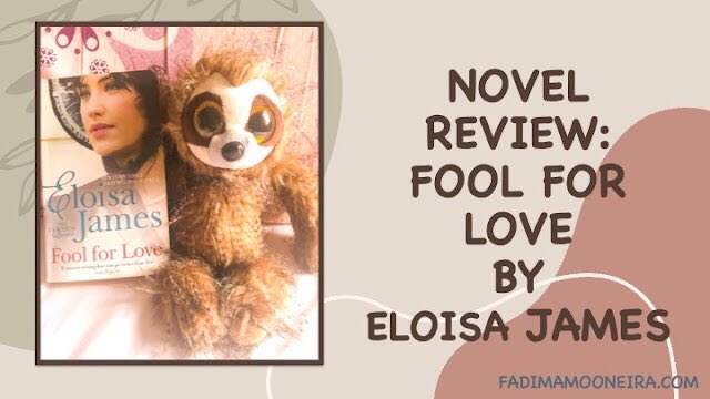 MY LATEST BLOG POST (12.12.2022):

fadimamooneira.com/2022/12/novel-…

#FoolForLove #LadyHenriettaMaclellan #SimonDarby #EloisaJames #EloisaJamesFandom #HistoricalRomanceNovel #AdultRomanceNovel #RomanceNovel #NovelReview #FadimaMooneiraLibrary #Edutainment #FadimaMooneiraDotCom