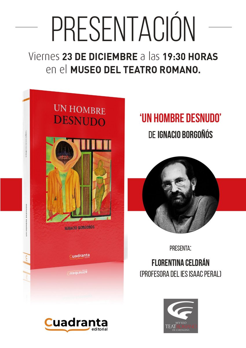 Tras llegar a un acuerdo con la editorial valenciana, <a href="/cuadranta/">Editorial Cuadranta</a>, se publica mi #novela 📕 'Un hombre desnudo'. La presentación en #Cartagena 🇩🇰 tendrá lugar el viernes 23 de diciembre a las 19:30 h en el Museo del #TeatroRomano. Estaré encantado de contar con vuestra compañía.
