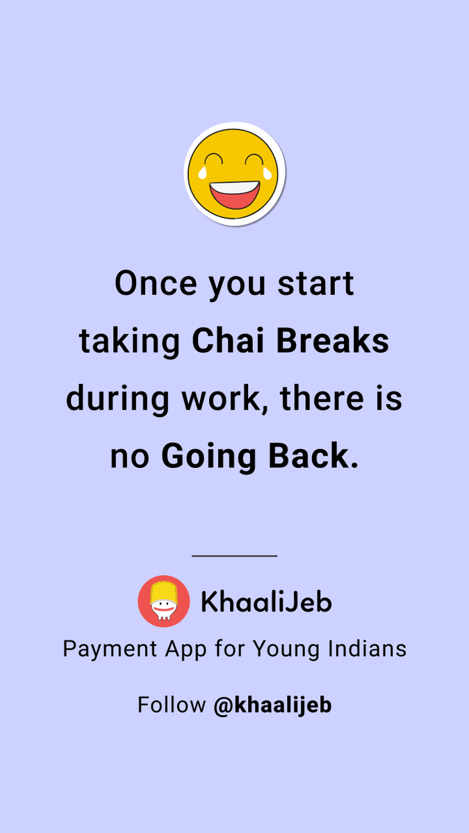 prafactor's tweet photo. Once you start taking Chai Breaks during work, there is no Going Back.

@KhaaliJeb 

#foodmemes #teaquotes #foodquotes #indianfood #chailover #funnyindian #dankindianmemes #reelsindia #teabreak #indianmotivation #bengaluru #mondaymood #memesfromkhaalijeb https://t.co/a9dbZhVKyd