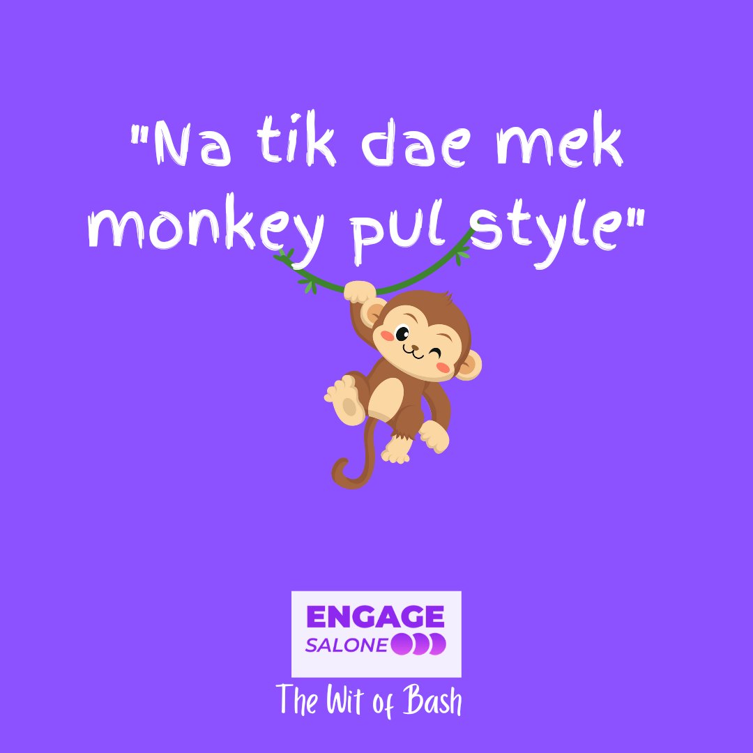 Norto wae monkey get tik e dae pull style? #TheWitofBash with <a href="/bashoverrated/">Youth Ambassador Mohamed Basiru Sanusi</a>. #WeEngage