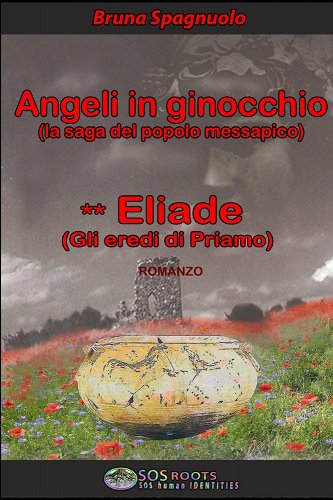 #libri È uscito nelle librerie e nei bookstore online il romanzo "Eliade (Gli eredi di Priamo)" di Bruna Spagnuolo, il secondo e atteso volume della saga “Angeli in ginocchio”, imperniata sul recupero delle identità non tramandate. bit.ly/3hjutuw