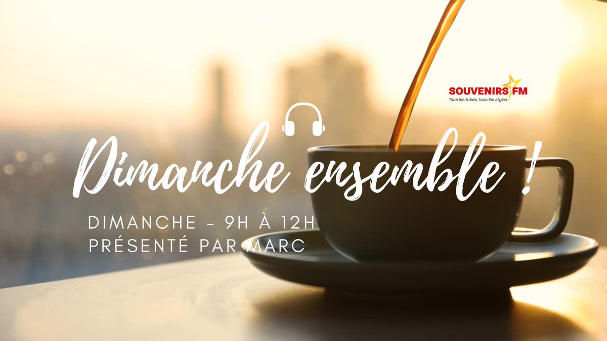 ☕️  Demain matin, prenez votre petit-déj avec Marc, pour un réveil en doucueur 🌥

 📟 DIMANCHE ENSEMBLE présenté par Marc, c'est de 9h à 12h sur SOUVENIRS FM 88.6 et 97FM !