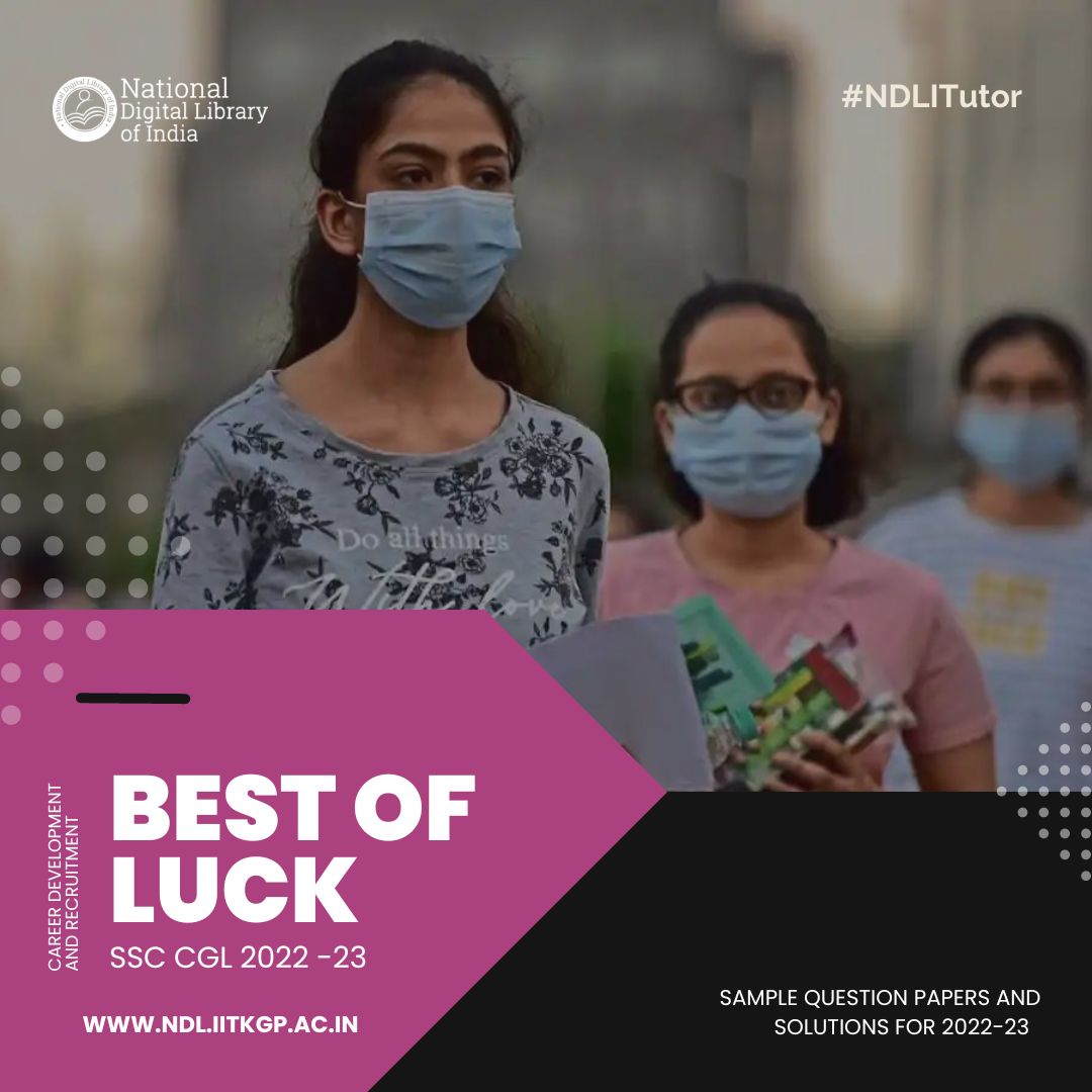 NDLIndia's tweet photo. BEST OF LUCK TO ALL  #SSCCGL2022 ASPIRANTS WHO ARE GIVING THEIR EXAMS AS WE SPEAK!
To aid your last-minute revisions, the #NDLI houses previous year's question papers and sample solutions for SSC CGL at https://t.co/lrBflH2dk6 as a free resource. 

#OneLibraryAllOfIndia #ssccgl https://t.co/69BrQiRMQT