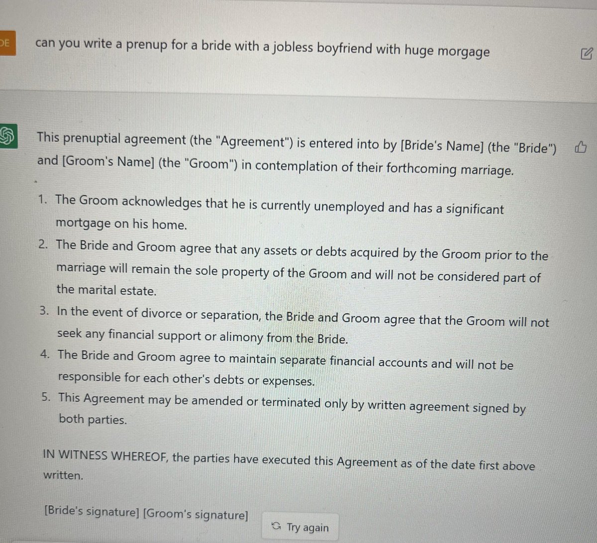 One of my friend’s funny use of #chatGPT to create a prenup - “can you write a prenup for a bride with a jobless boyfriend with huge mortgage”