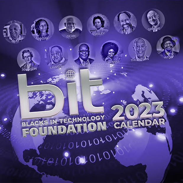 BIT 2023 calendars feature Black technology pioneers who have made global impacts on society. Proceeds from the $9.99 calendar support technology training and upskilling programs for the Black community. bit.ly/bit-2023 #BlacksInTech #BlackTechTwitter