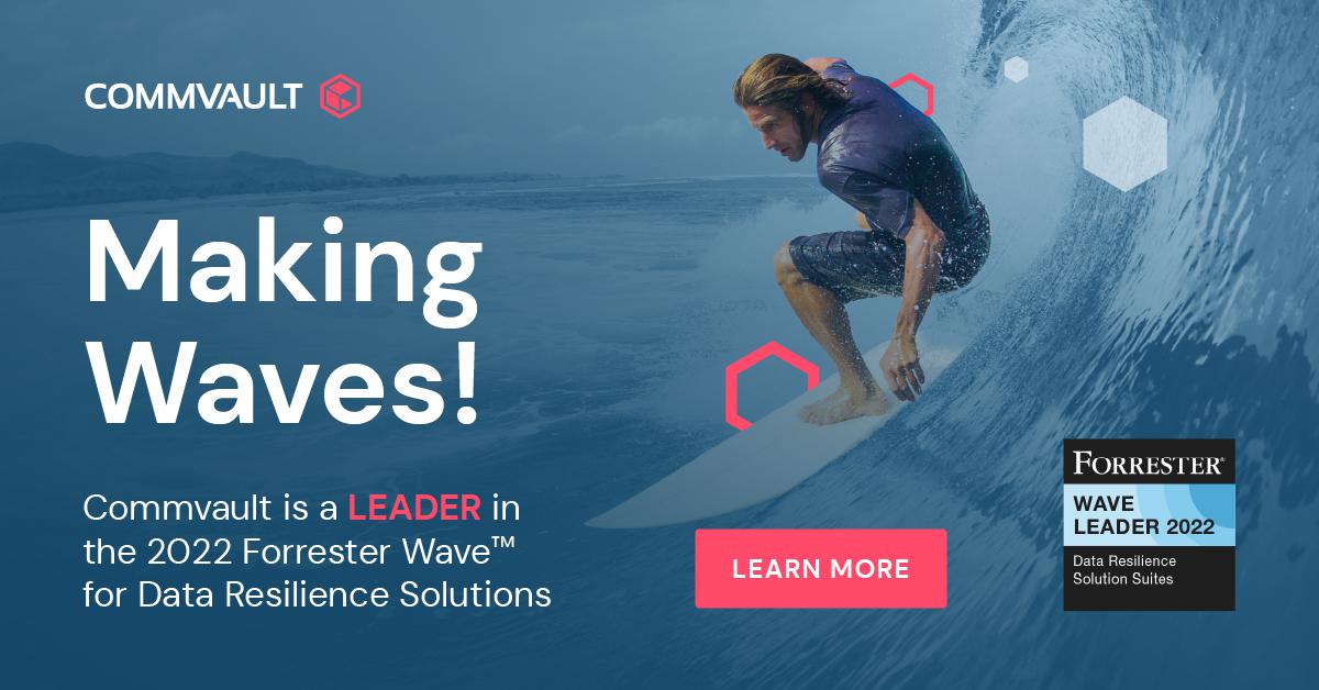 Leader! We’ve always made waves in #dataprotection and now it is official! #Commvault is named a leader for the Forrester 2022 Wave for Data Resilience Solutions ow.ly/F7zf104lUaV