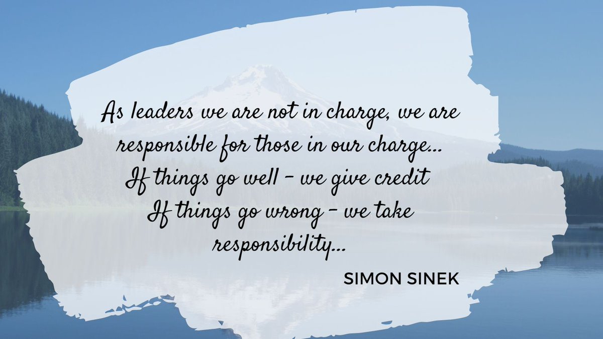 Such a simple thing that it so easy to forget. We are responsible for those in our charge...'Leadership' is a service not a title and should be worked on, like a muscle, every day by anyone with the privilege to be in that space!