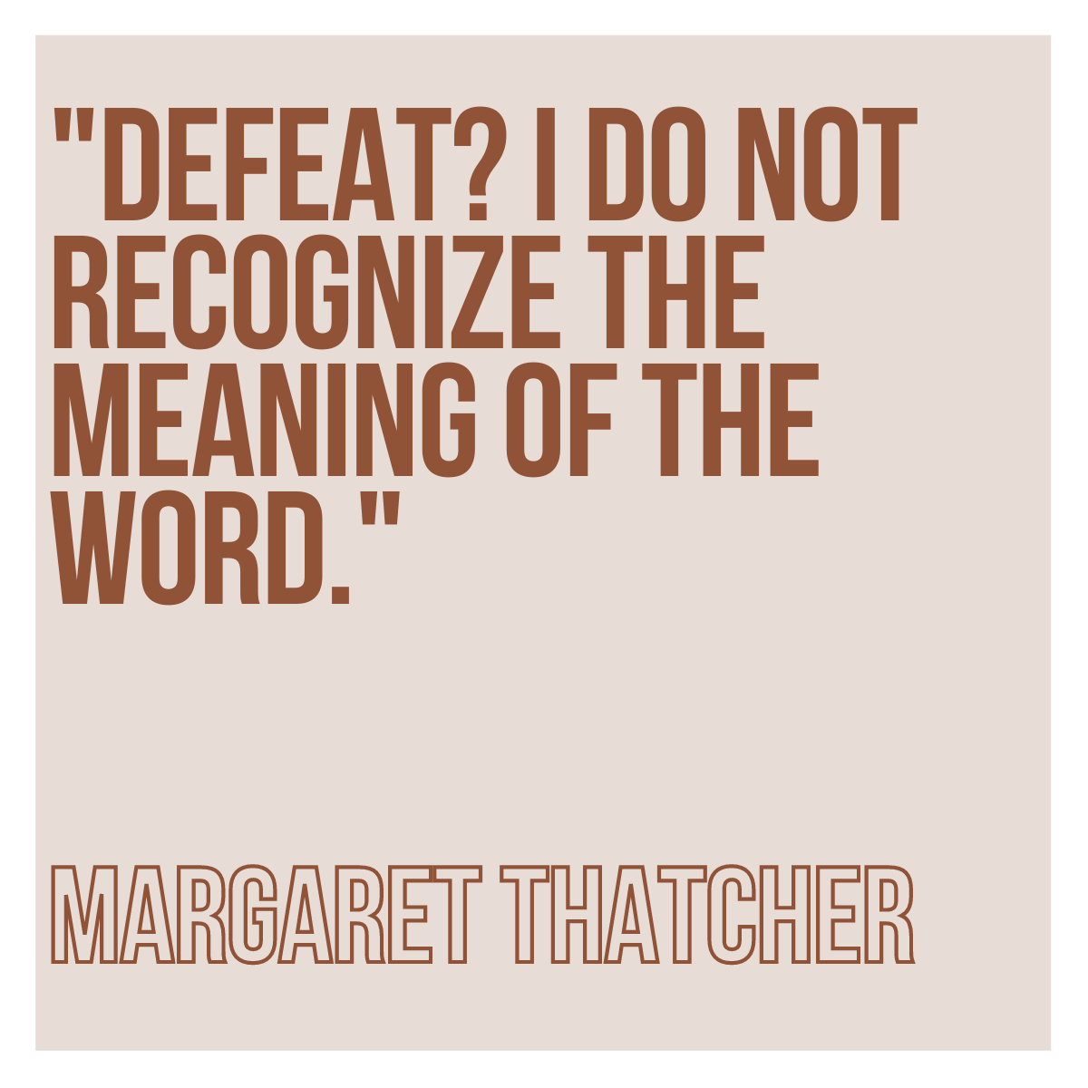 BeMeSTEM's tweet photo. "Defeat? I do not recognise the meaning of the word." Margaret Thatcher

#monday #quotes #inspiration #motivation #affirmation #beMe #STEM #confidence #empowerment #future #blackwomeninstem #5G #technology #it #2022 #decemberr2022 #cybermonday #blackfriday https://t.co/i4tNWsiGbS