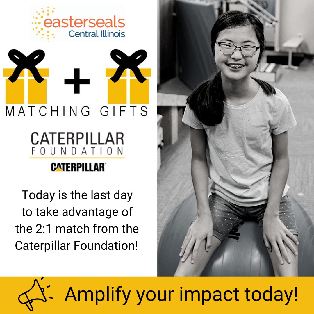 TODAY IS THE LAST DAY! The Caterpillar Foundation is doing a 2:1 match on donations to Easterseals Central Illinois. You can amplify your impact this holiday season. 

Step 1: Make a donation: fal.cn/3um2h Step 2: apply the match: fal.cn/3um2g