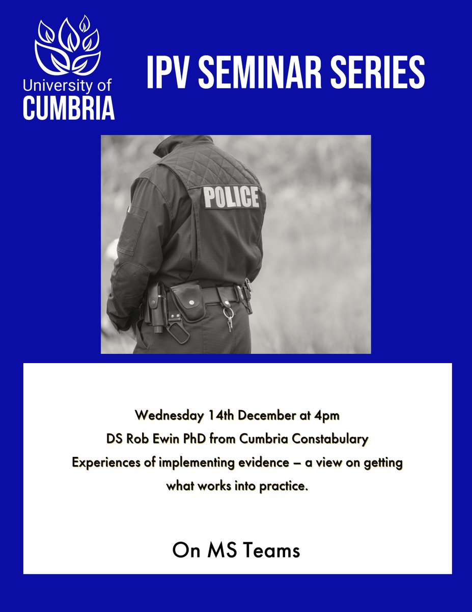 DrLizBates's tweet image. Our last IPV seminar of Semester 1 is...Wednesday 14th December at 4pm DS Rob Ewin PhD from Cumbria Constabulary will be talking about "Experiences of implementing evidence – a view on getting what works into practice". Everyone welcome! Email for link! @RobEwin1