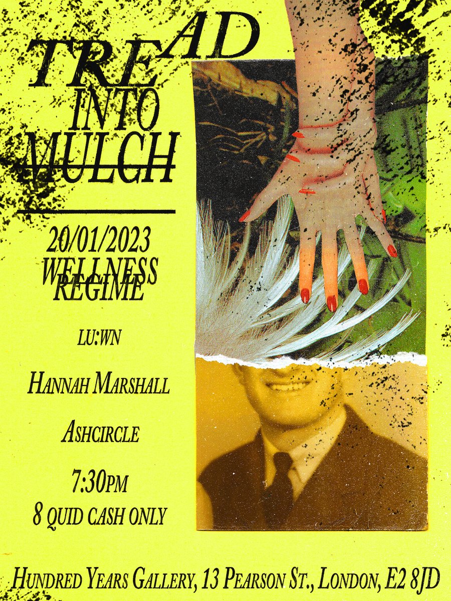 HO! HO! HO!

The next TREAD INTO MULCH will be FRIDAY 20 JANUARY 2023:

WELLNESS REGIME (m'self and @TZombini)
LU:WN (@encreuxmusic & @dawn_scarfe)
Hannah Marshall
Ashcircle (@ashcircle)

All happening at @hundredyearsgal 
Thanks again to @djgdesign for the poster