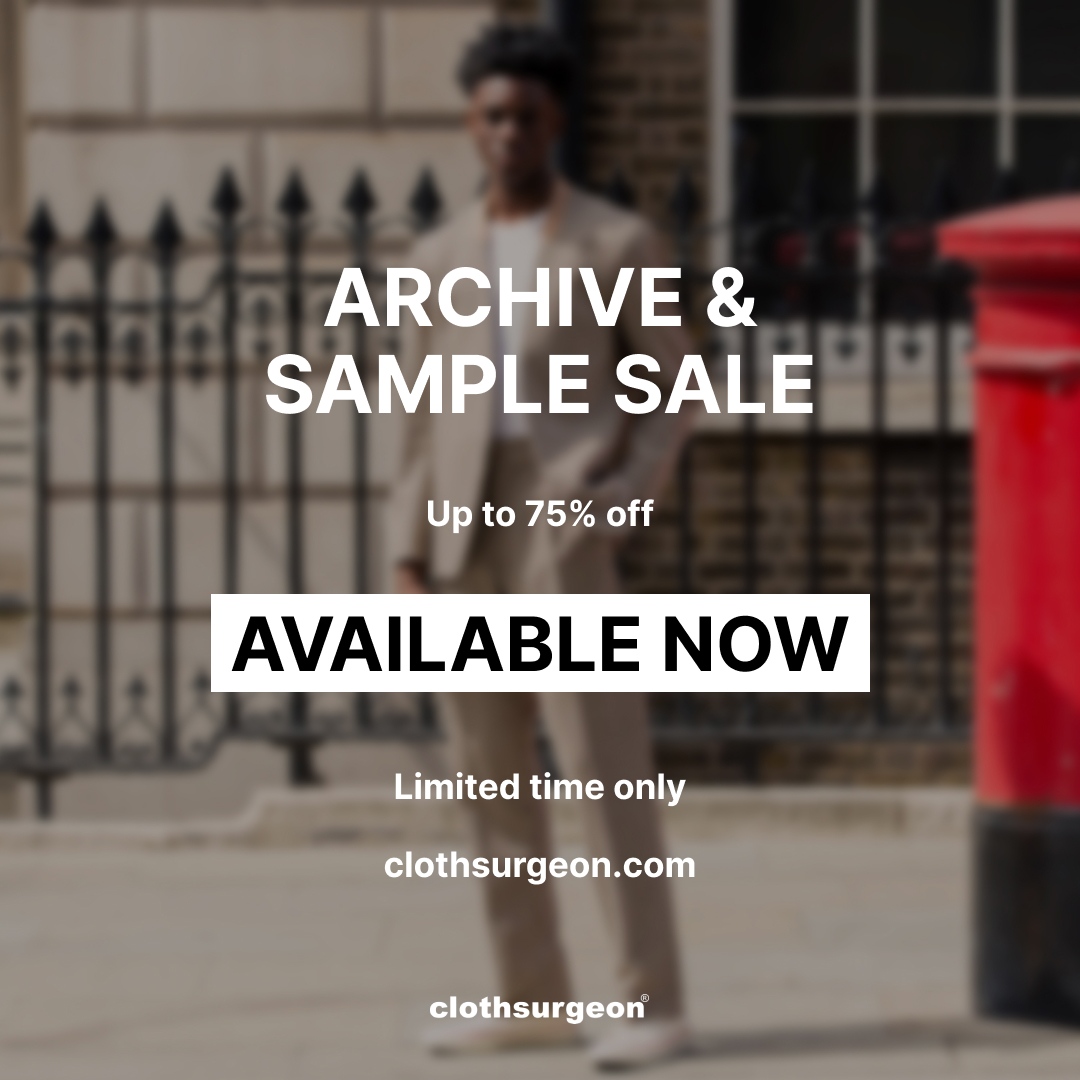 ARCHIVE &amp; SAMPLE SALE. Up to 75% off. 
Available now for a limited time only: clothsurgeon.com 

#clothsurgeon #samplesale #savilerow