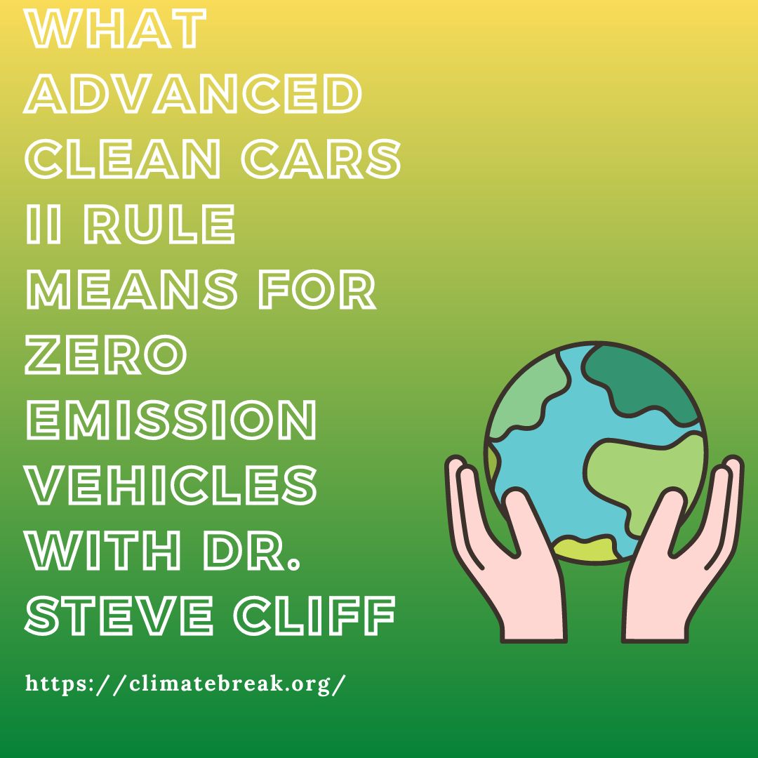 Climate_Break's tweet photo. Listen to our most recent episode on the @AirResources  Advanced Clean Cars II Rule at https://t.co/vC83jfkU14 https://t.co/pWZ4515Xrm