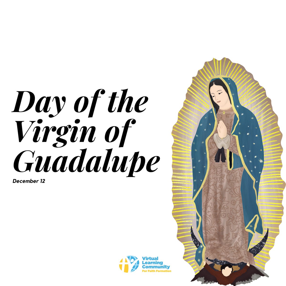 VLCFF's tweet photo. Today we celebrate Our Lady of Guadalupe. She will always stand as a symbol of unity for those struggling to leave a state of oppression to enter the state of being free human beings. #vlcff #learnonlineonyourtime #dayton #lifelonglearning https://t.co/bjmIw6kfrs