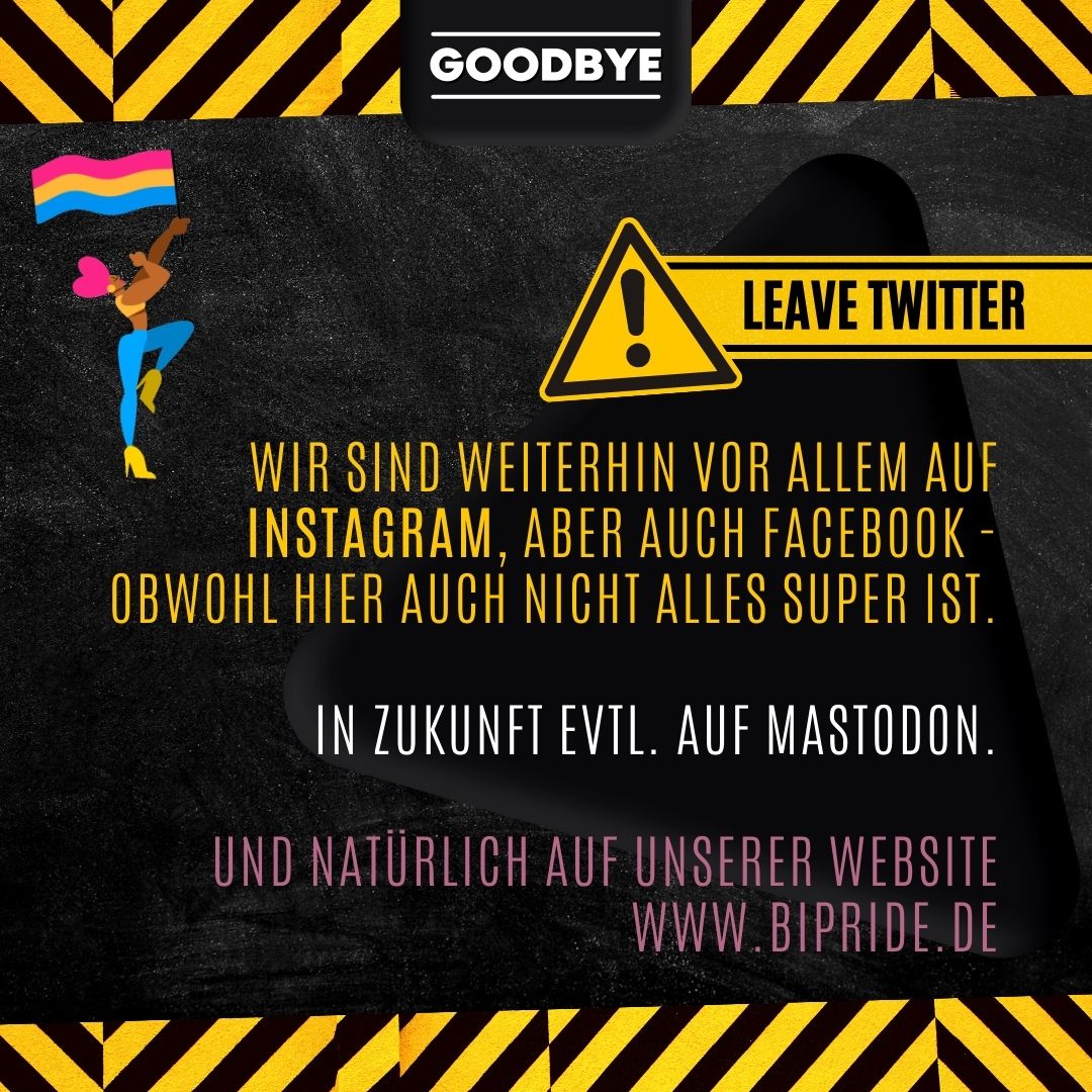 BiPlusPride's tweet image. #LeaveTwitter: Wir verlassen Twitter. Free Speech hat Grenzen!

Musk mag clever &amp;amp; innovativ sein.
Aber hat zu viel Macht.
Redefreiheit muss bei Diskriminierung und Aufforderung zu Gewalt eingeschränkt werden.

Sind weiterhin auf Insta &amp;amp; bipride.de

#GoodByeTwitter